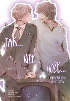 Tak nie może. W centrum świata. Autor: Michi Ichiho, Lala Takemiya. SmakLiter.pl Okładka książki Tak nie może. W centrum świata