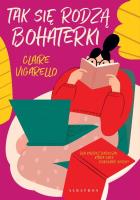 Tak się rodzą bohaterki. Autor: Vigarello Claire. SmakLiter.pl Okładka książki Tak się rodzą bohaterki