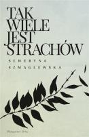 Tak wiele jest strachów DL. Autor: Szmaglewska Seweryna. SmakLiter.pl Okładka książki Tak wiele jest strachów DL