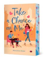 Take a chance on me. Autor: Bobeł Marcelina. SmakLiter.pl Okładka książki Take a chance on me