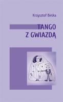 Tango z gwiazdą. Autor: Krzysztof Beśka. SmakLiter.pl Okładka książki Tango z gwiazdą