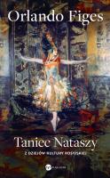 Taniec Nataszy. Autor: Figes Orlando. SmakLiter.pl Okładka książki Taniec Nataszy