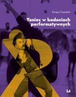 Taniec w badaniach performatywnych. Autor: Ciesielski Tomasz. SmakLiter.pl Okładka książki Taniec w badaniach performatywnych