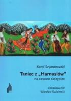Taniec z ''Harnasiów'' na czworo skrzypiec. Autor: Szymanowski Karol. SmakLiter.pl Okładka książki Taniec z ''Harnasiów'' na czworo skrzypiec