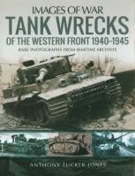 TANK WRECKS OF THE WESTERN FRO. Autor: Tucker-Jones Anthony. SmakLiter.pl Okładka książki TANK WRECKS OF THE WESTERN FRO