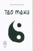 Tao maku. Autor: ZAWADZKI MIŁOSZ MARCIN. SmakLiter.pl Okładka książki Tao maku