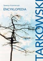 Tarkowski Encyklopedia. Autor: Seweryn Kuśmierczyk. SmakLiter.pl Okładka książki Tarkowski Encyklopedia