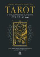 Tarot w pismach wybitnych okultystów z XVIII, XIX i XX wieku. Autor: Donald Tyson. SmakLiter.pl Okładka książki Tarot w pismach wybitnych okultystów z XVIII, XIX i XX wieku