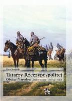 Tatarzy Rzeczypospolitej Obojga Narodów... T.1. Autor: Borawski Piotr. SmakLiter.pl Okładka książki Tatarzy Rzeczypospolitej Obojga Narodów... T.1