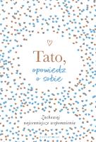 Tato, opowiedz o sobie. Autor: Vliet Elma. SmakLiter.pl Okładka książki Tato, opowiedz o sobie