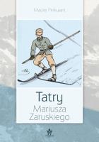 Tatry Mariusza Zaruskiego w.2024. Autor: Pinkwart Maciej. SmakLiter.pl Okładka książki Tatry Mariusza Zaruskiego w.2024