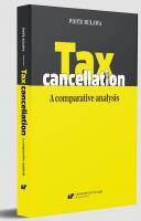 Tax cancellation: A comparative analysis. Autor: Buława Piotr. SmakLiter.pl Okładka książki Tax cancellation: A comparative analysis