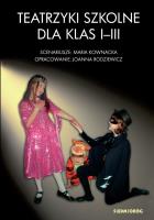 Teatrzyki szkolne dla klas I-III. Autor: Kownacka Maria, Rodziewicz Joanna. SmakLiter.pl Okładka książki Teatrzyki szkolne dla klas I-III