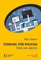 Technologie, które wykluczają. Autor: Piwowar Kuba. SmakLiter.pl Okładka książki Technologie, które wykluczają
