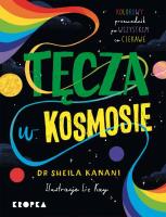 Tęcza w kosmosie. Autor: Kanani Sheila dr. SmakLiter.pl Okładka książki Tęcza w kosmosie