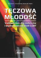 Tęczowa Młodość - Vademecum dla rodziców i wychowawców osób LGBT. Autor: Krzystyniak Krszystof, Kalota Hanna M.. SmakLiter.pl Okładka książki Tęczowa Młodość - Vademecum dla rodziców i wychowawców osób LGBT