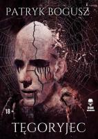 Tęgoryjec. Autor: Bogusz patryk. SmakLiter.pl Okładka książki Tęgoryjec