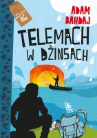 Telemach w dżinsach. Autor: Bahdaj Adam, Olga Reszelska. SmakLiter.pl Okładka książki Telemach w dżinsach
