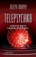 Okładka książki Telepsychika. Ukryte moce podświadomości