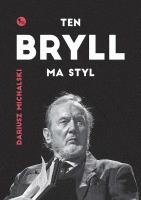 Ten Bryll ma styl. Opowieść o Erneście Bryllu. Autor: Dariusz Michalski. SmakLiter.pl Okładka książki Ten Bryll ma styl. Opowieść o Erneście Bryllu