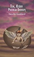 Ten, Który Przebija Skorupę. Autor: Neville Goddard. SmakLiter.pl Okładka książki Ten, Który Przebija Skorupę