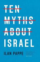 Ten Myths About Israel. Autor: Pappe Ilan. SmakLiter.pl Okładka książki Ten Myths About Israel