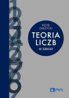 Teoria liczb w szkole. Autor: Piotr Zarzycki. SmakLiter.pl Okładka książki Teoria liczb w szkole