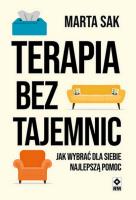 Terapia bez tajemnic. Autor: Marta Sak. SmakLiter.pl Okładka książki Terapia bez tajemnic