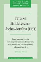 Terapia dialektyczno-behawioralna (DBT) w.2. Autor: Matthew McKay, Jeffrey C. Wood, Jeffrey Brantley. SmakLiter.pl Okładka książki Terapia dialektyczno-behawioralna (DBT) w.2
