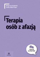 Terapia osób z afazją logopedia dla praktyków. Autor: Małgorzata Krajewska, Paulina Wójcik-Topór. SmakLiter.pl Okładka książki Terapia osób z afazją logopedia dla praktyków