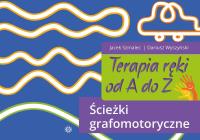 Terapia ręki od A do Z Ścieżki grafomotoryczne. Autor: Jacek Szmalec, Dariusz Wyszyński. SmakLiter.pl Okładka książki Terapia ręki od A do Z Ścieżki grafomotoryczne