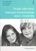 Terapia zaburzenia obsesyjno-kompulsyjnego dzieci i młodzieży. Poradnik pacjenta (wyd. 2022). Autor: Piacentini John, Langley Audra, Roblek Tami. SmakLiter.pl Okładka książki Terapia zaburzenia obsesyjno-kompulsyjnego dzieci i młodzieży. Poradnik pacjenta (wyd. 2022)