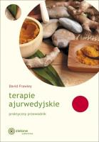 Terapie ajurwedyjskie. Praktyczny przewodnik. Autor: Frawley David. SmakLiter.pl Okładka książki Terapie ajurwedyjskie. Praktyczny przewodnik