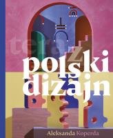 teraz polski dizajn. Autor: Aleksandra Koperda. SmakLiter.pl Okładka książki teraz polski dizajn