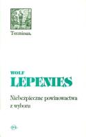 Terminus T.10 Niebezpieczne powinowactwa z wyboru. Autor: Wolf Lepenies. SmakLiter.pl Okładka książki Terminus T.10 Niebezpieczne powinowactwa z wyboru