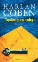 Tęsknię za tobą. Autor: Harlan Coben. SmakLiter.pl Okładka książki Tęsknię za tobą