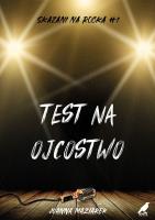 Test na ojcostwo. Autor: Joanna Maziarek. SmakLiter.pl Okładka książki Test na ojcostwo