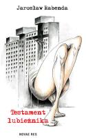 Testament lubieżnika. Autor: JAROSŁAW RABENDA. SmakLiter.pl Okładka książki Testament lubieżnika