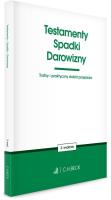 Testamenty. Spadki. Darowizny. 3 wyd. Seria: Twoje. Autor: Opracowanie zbiorowe. SmakLiter.pl Okładka książki Testamenty. Spadki. Darowizny. 3 wyd. Seria: Twoje