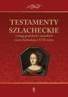 Okładka książki Testamenty szlacheckie
