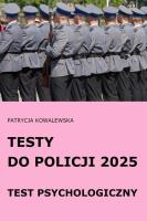 Okładka książki Testy do Policji 2025 Test psychologiczny