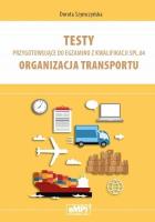 Testy kwalifikacja SPL.04 Organizacja transportu. Autor: Dorota Szymczyńska. SmakLiter.pl Okładka książki Testy kwalifikacja SPL.04 Organizacja transportu