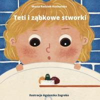 Okładka książki Teti i ząbkowe stworki