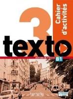 Texto 3 zeszyt ćwiczeń HACHETTE. Autor: Marine Antier, Corina Brillant, Sophie Erlich. SmakLiter.pl Okładka książki Texto 3 zeszyt ćwiczeń HACHETTE