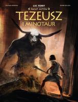 Tezeusz i Minotaur. Autor: Clotilde Bruneau, Mauro de Luca, Ernest Kacperski. SmakLiter.pl Okładka książki Tezeusz i Minotaur