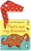 That's not my dinosaur... buggy book. Autor: Watt Fiona. SmakLiter.pl Okładka książki That's not my dinosaur... buggy book