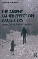 The Absent Father Effect on Daughters. Autor: Schwartz. SmakLiter.pl Okładka książki The Absent Father Effect on Daughters
