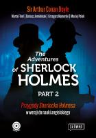 The Adventures of Sherlock Holmes Part 2. Autor: Conan Doyle A., Fihel M, Jemielniak D, Komerski G. SmakLiter.pl Okładka książki The Adventures of Sherlock Holmes Part 2