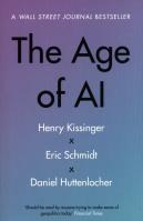 The Age of AI. Autor: Henry Kissinger, Schmidt Eric, Huttenlocher Daniel. SmakLiter.pl Okładka książki The Age of AI