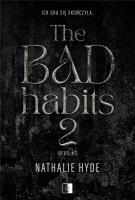 The Bad Habits 2. Autor: Nathalie Hyde. SmakLiter.pl Okładka książki The Bad Habits 2